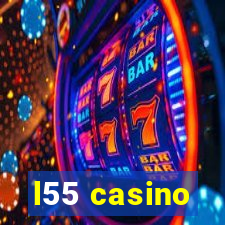 l55 casino